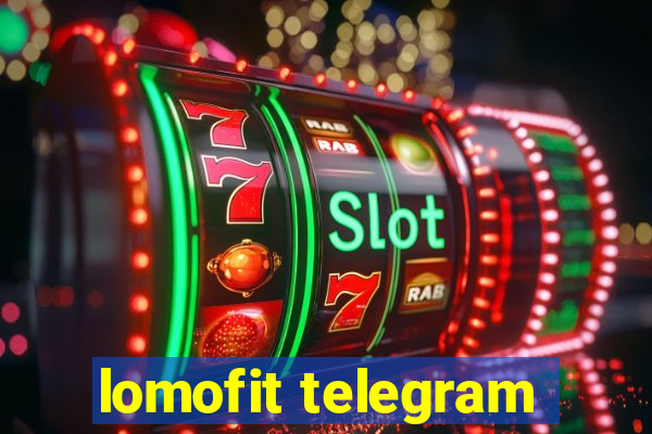 lomofit telegram